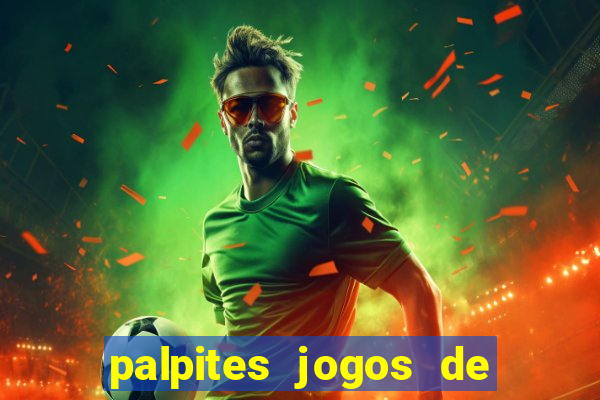 palpites jogos de hoje favoritos